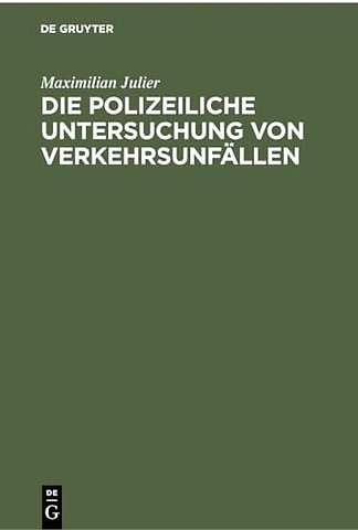 Die Polizeiliche Untersuchung Von Verkehrsunfallen