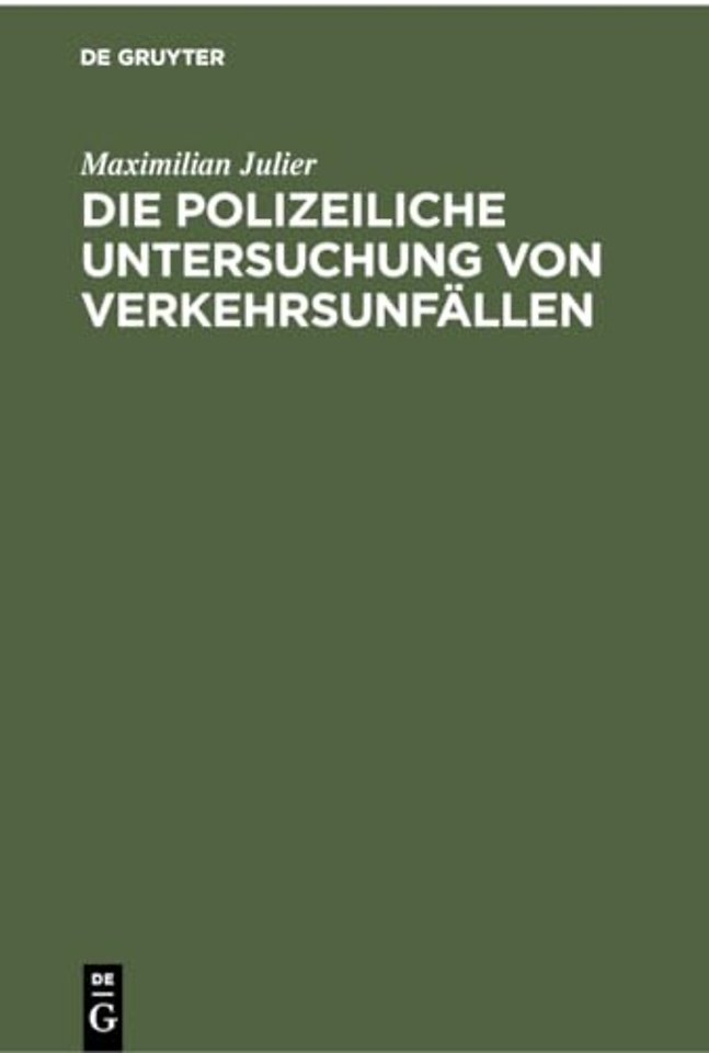 Die Polizeiliche Untersuchung Von Verkehrsunfallen