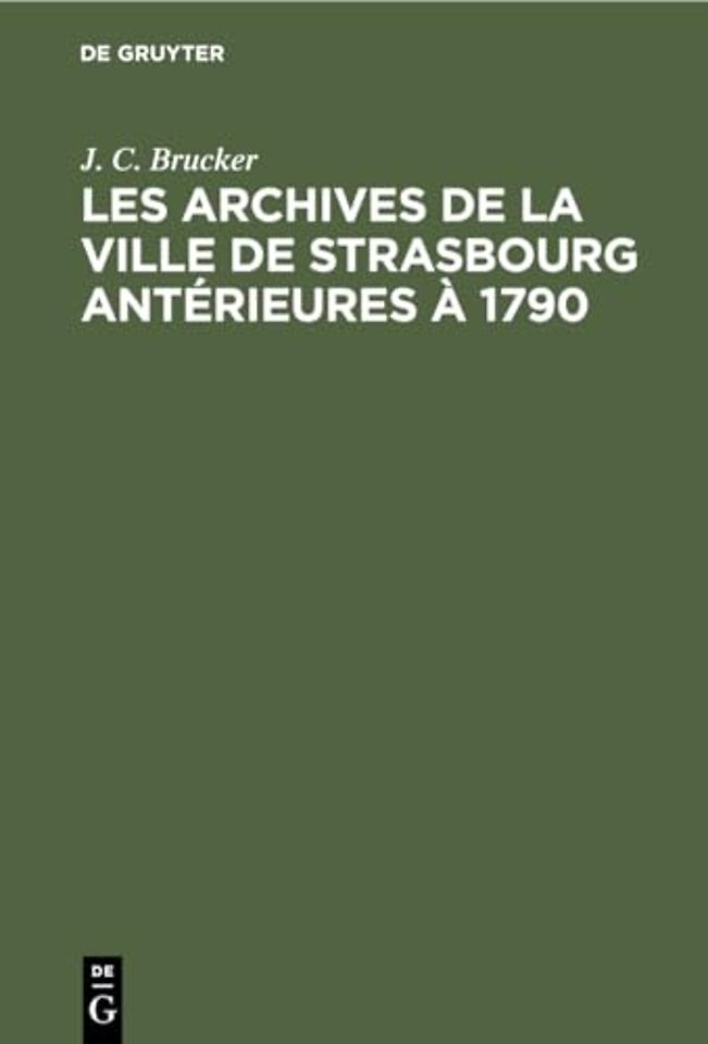 Les Archives de la Ville de Strasbourg Anterieures A 1790