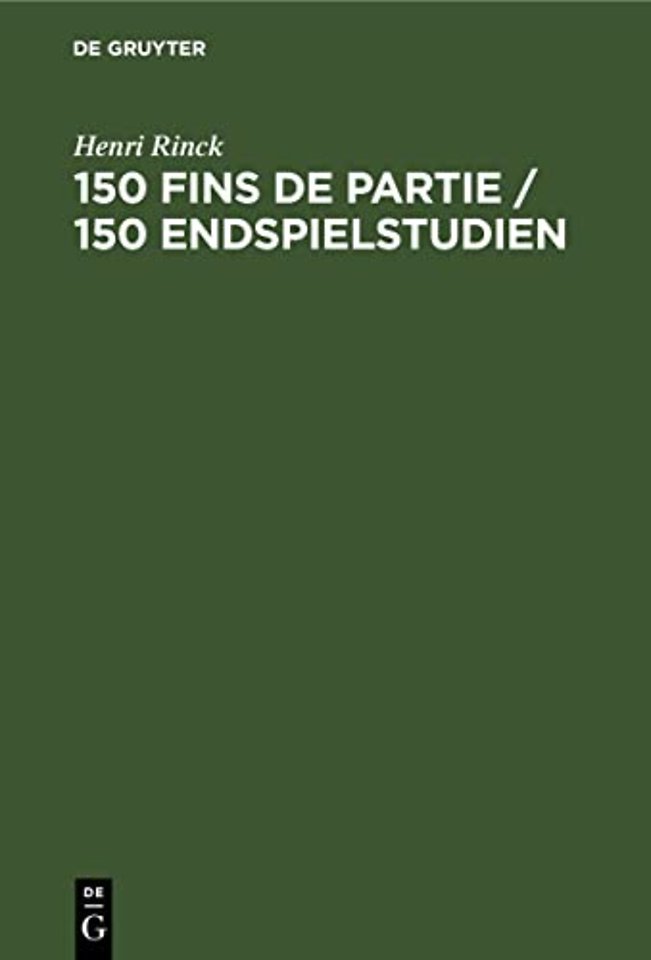 150 Fins de partie / 150 Endspielstudien