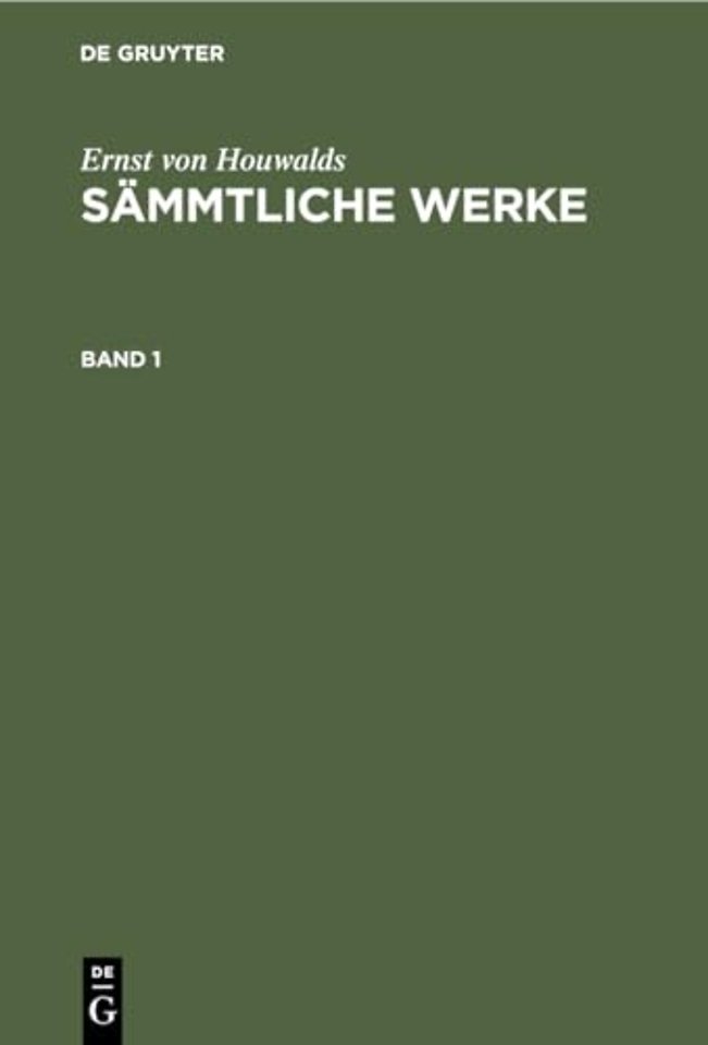 Ernst von Houwalds: Sämmtliche Werke. Band 1