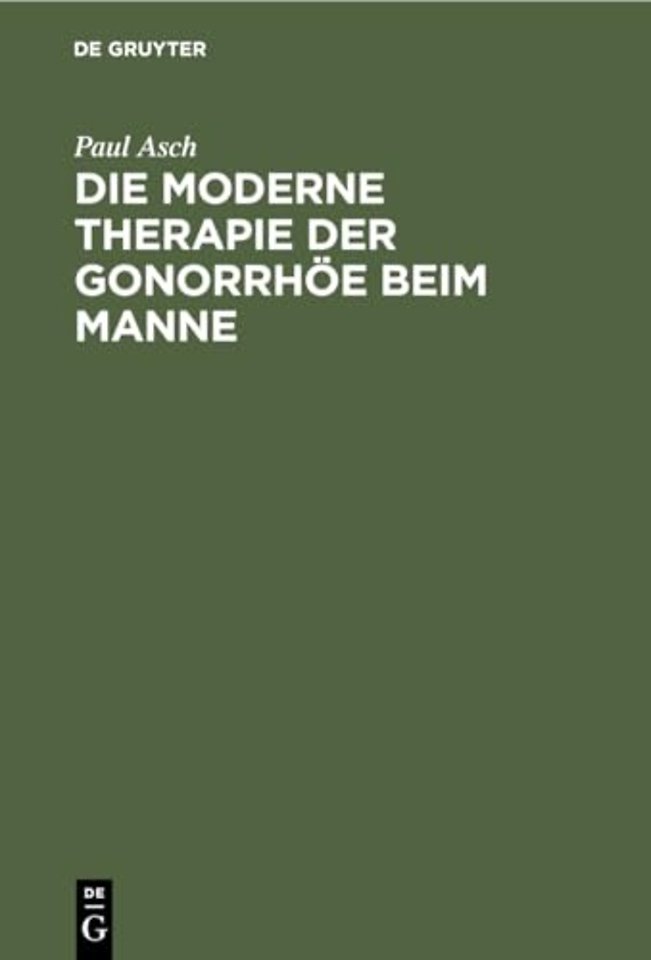 Die Moderne Therapie Der Gonorrhoe Beim Manne