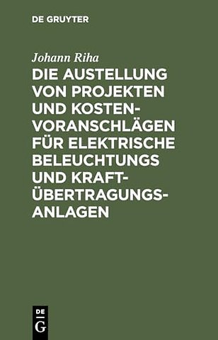 Die Austellung von Projekten und Kostenvoranschl – Ein Leitfaden für Studierende der Elektrotechnik, Städtische Verwaltungsbeamte, Architekten und Fab