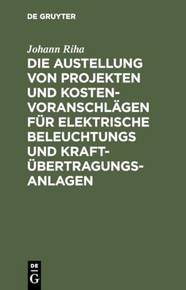 Die Austellung Von Projekten Und Kostenvoranschlagen Fur Elektrische Beleuchtungs Und Kraftubertragungs-Anlagen