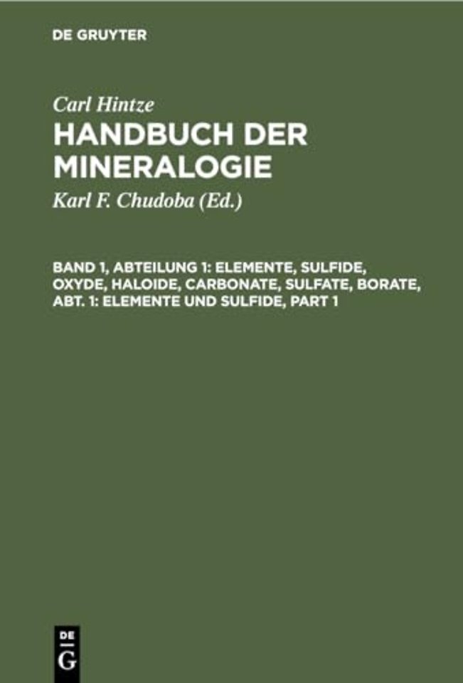 Elemente, Sulfide, Oxyde, Haloide, Carbonate, Sulfate, Borate, Abt. 1: Elemente und Sulfide