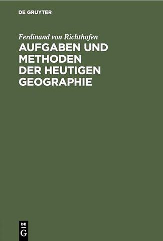 Aufgaben Und Methoden Der Heutigen Geographie