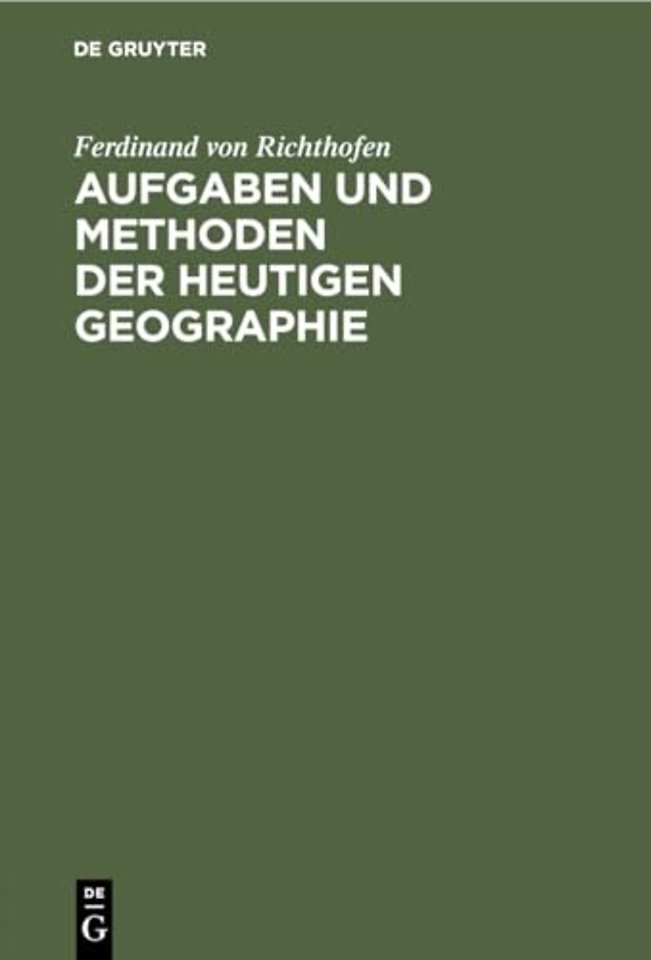 Aufgaben Und Methoden Der Heutigen Geographie