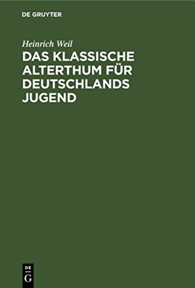 Das Klassische Alterthum Fur Deutschlands Jugend