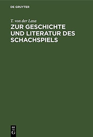 Zur Geschichte und Literatur des Schachspiels – Forschungen