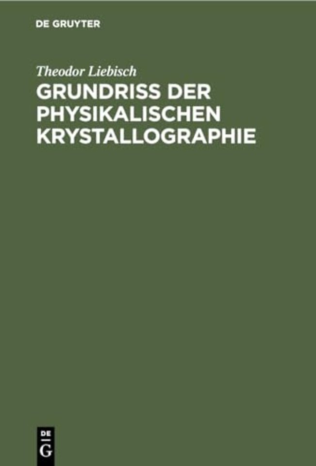 Grundriss Der Physikalischen Krystallographie