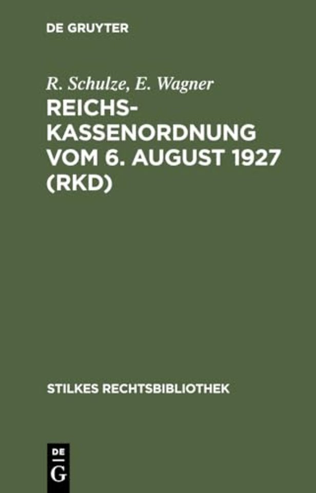 Reichskassenordnung vom 6. August 1927 (RKD) – Mit Erläuterungen