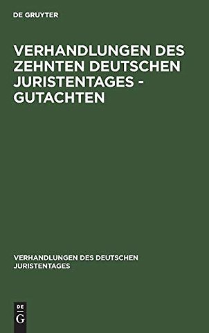 Verhandlungen des Zehnten deutschen Juristentages – Gutachten