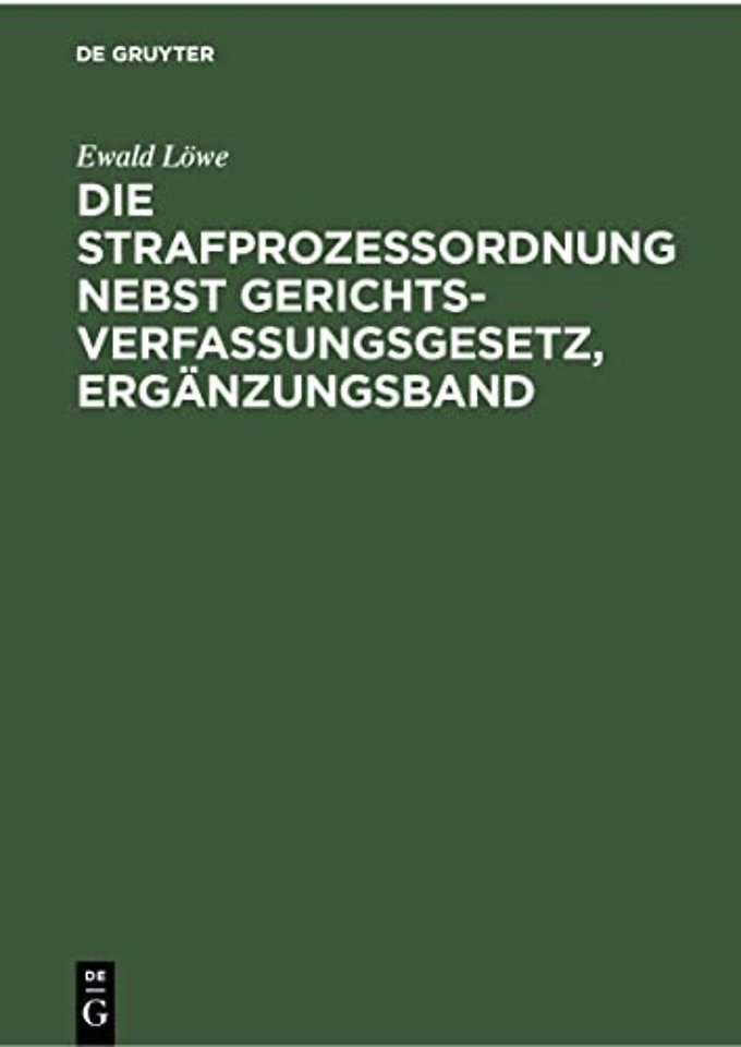 Die Strafprozessordnung Nebst Gerichtsverfassungsgesetz, Erganzungsband