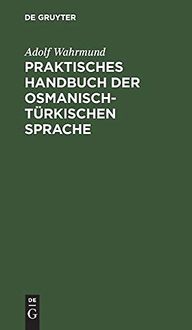 Praktisches Handbuch Der Osmanisch-Turkischen Sprache