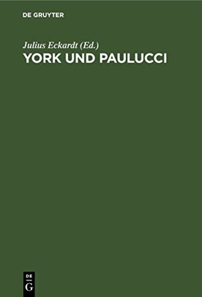 York und Paulucci – Aktenstücke und Beiträge zur Geschichte der Convention von Tauroggen (18./30. December 1812.)