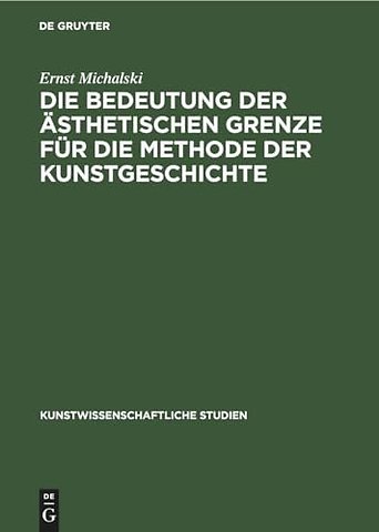 Die Bedeutung der ästhetischen Grenze für die Methode der Kunstgeschichte