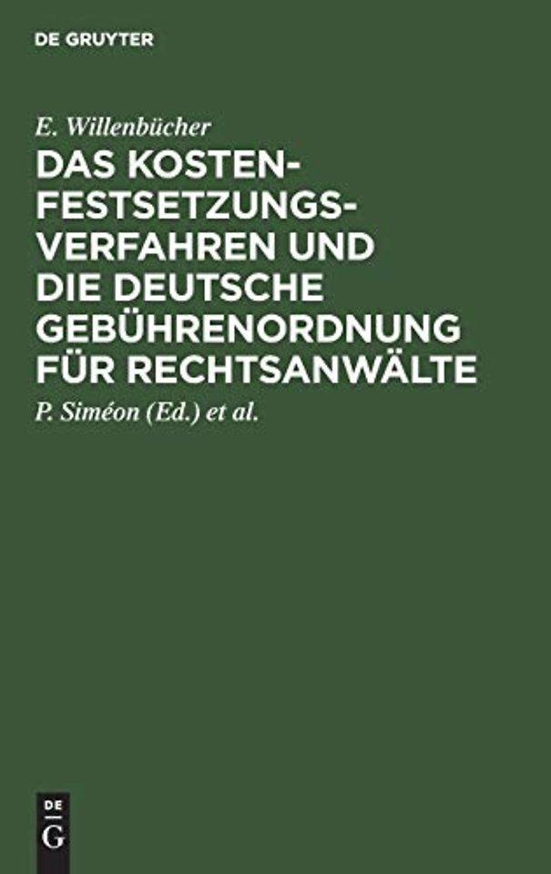 Das Kostenfestsetzungsverfahren und die deutsche – Nebst den landesgesetzlichen Vorschriften in Preuβen, Bayern, Sachsen, Württemberg und Baden