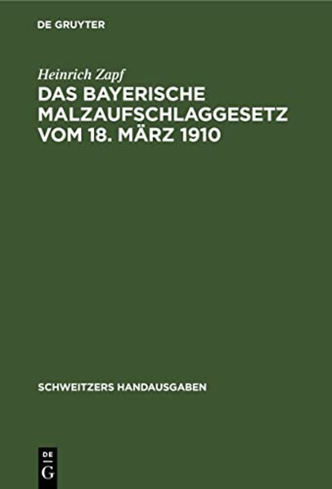 Das Bayerische Malzaufschlaggesetz Vom 18. Marz 1910