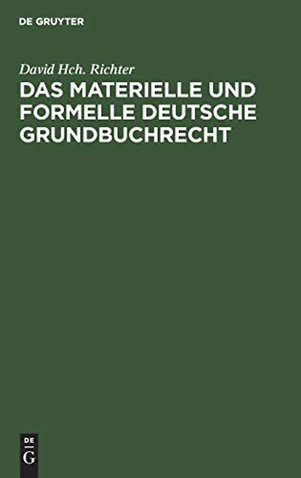 Das Materielle Und Formelle Deutsche Grundbuchrecht