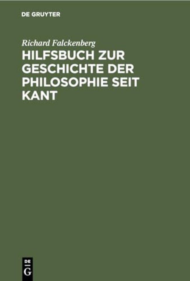 Hilfsbuch Zur Geschichte Der Philosophie Seit Kant