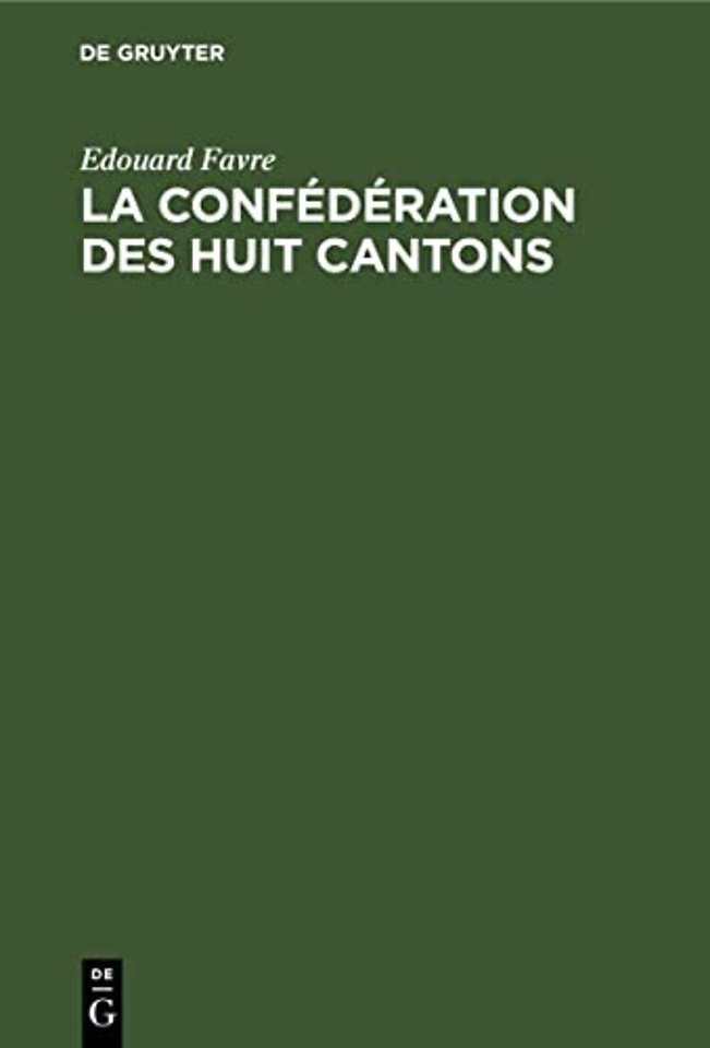 La Confederation Des Huit Cantons
