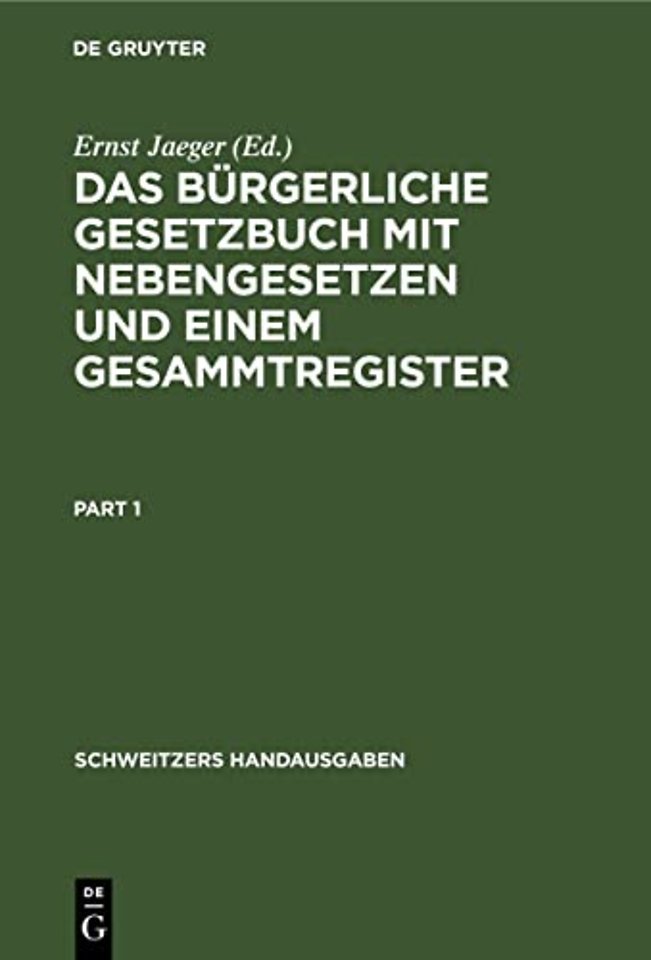 Burgerliche Gesetzbuch mit Nebengesetzen und einem Gesammtregister
