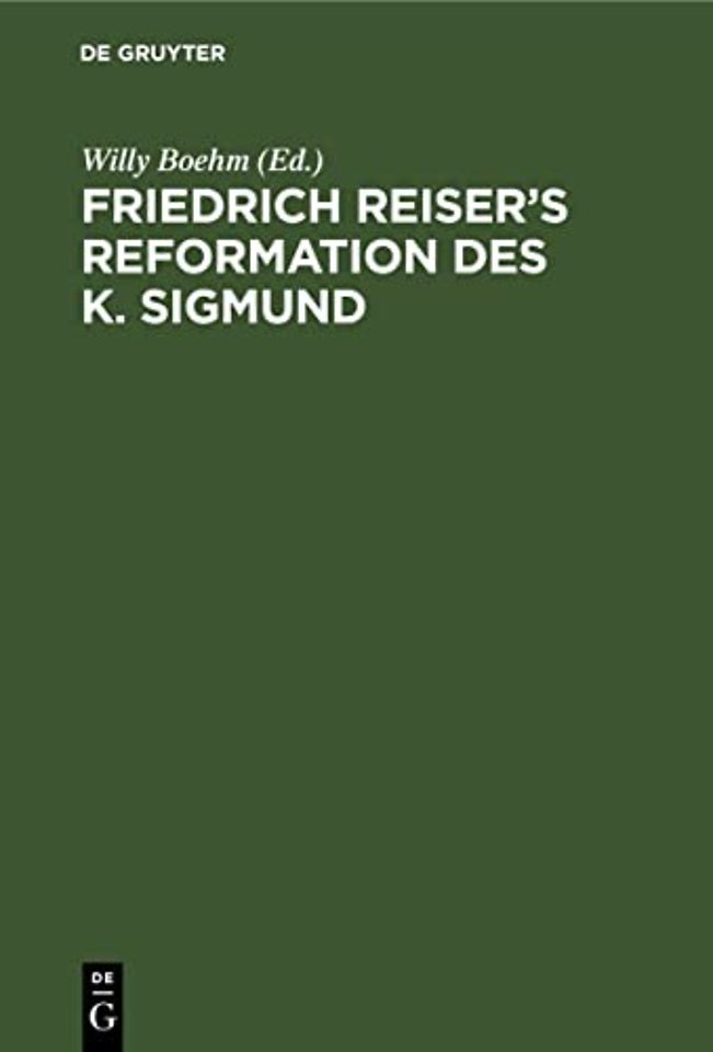 Friedrich Reiser's Reformation Des K. Sigmund