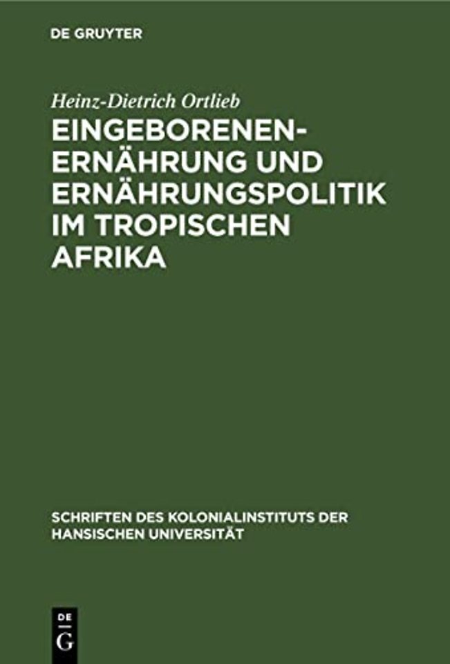 Eingeborenenernahrung Und Ernahrungspolitik Im Tropischen Afrika