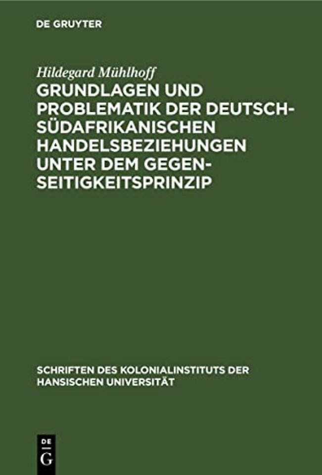 Grundlagen und Problematik der deutsch–südafrikanischen Handelsbeziehungen unter dem Gegenseitigkeitsprinzip