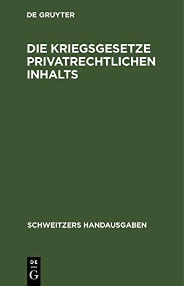 Die Kriegsgesetze Privatrechtlichen Inhalts