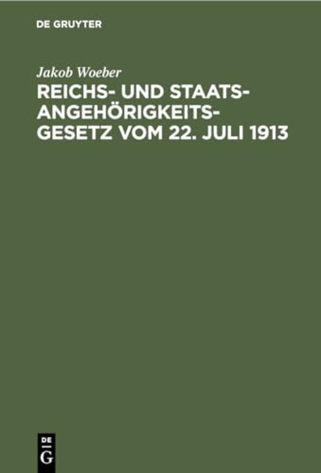 Reichs- Und Staatsangehorigkeitsgesetz Vom 22. Juli 1913