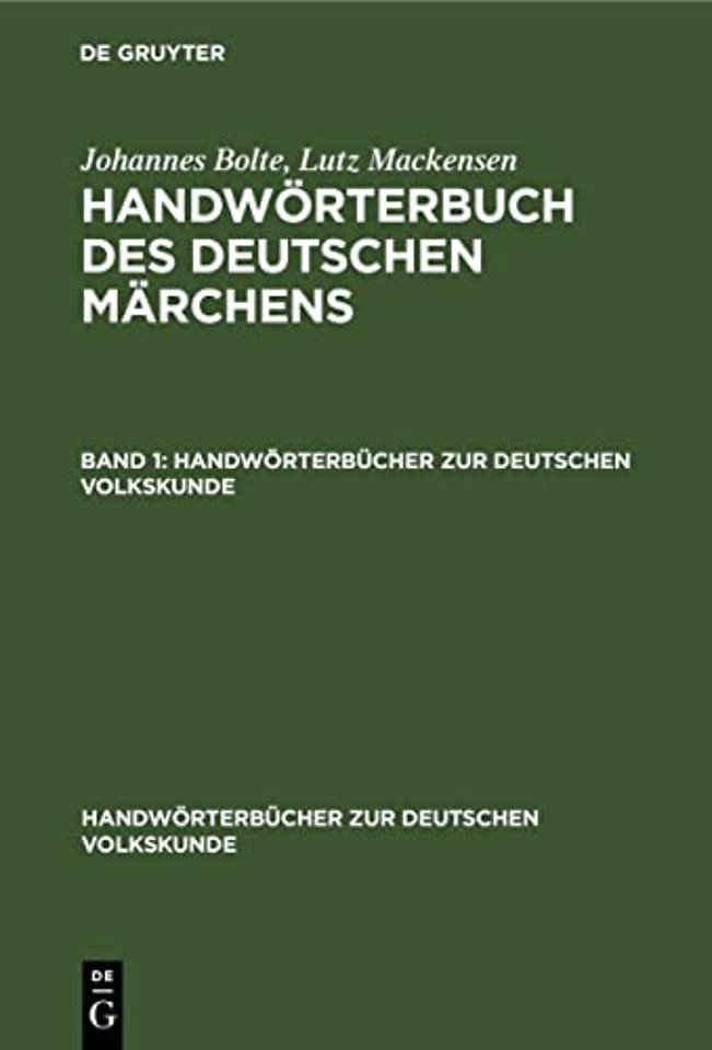Johannes Bolte; Lutz Mackensen: Handworterbuch Des Deutschen Marchens. Band 1