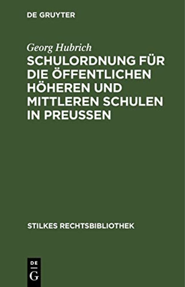 Schulordnung für die öffentlichen höheren und mi – Für die öffentlichen höheren und mittleren Schulen in Preuβen