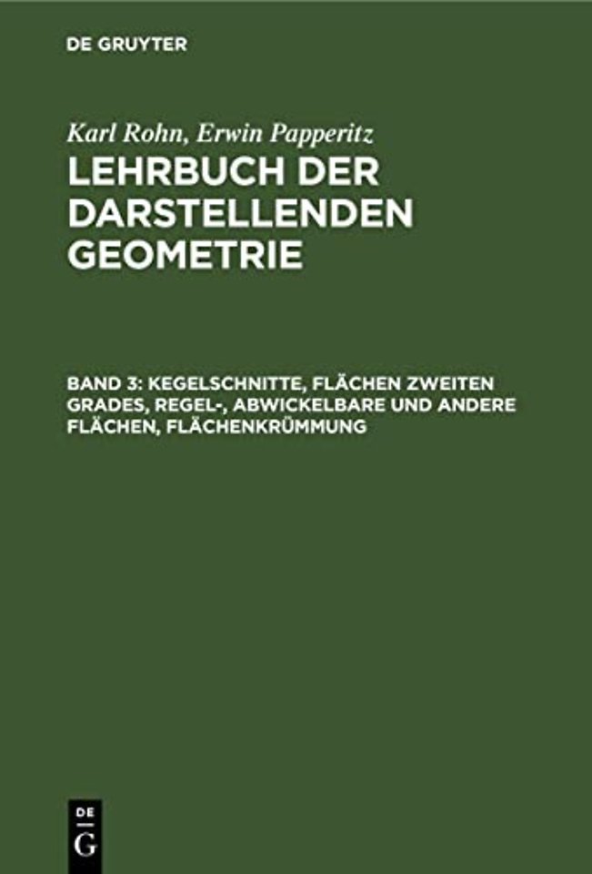Kegelschnitte, Flächen zweiten Grades, Regel–, Abwickelbare und andere Flächen, Flächenkrümmung