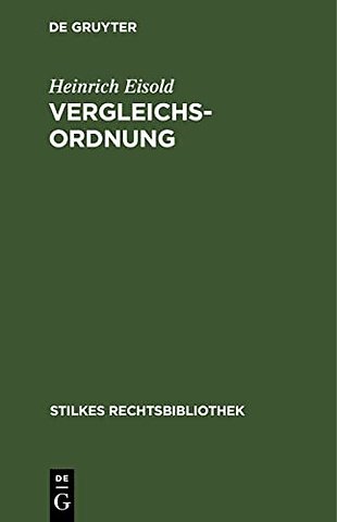 Vergleichs–Ordnung – Gesetz über den Vergleich zur Abwendung des Konkurses vom 5. Juli 1927 unter Berücksichtigung des Gesetzes über die Pflicht zum