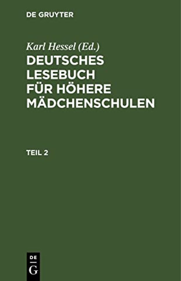 Deutsches Lesebuch Fur Hohere Madchenschulen. Teil 2