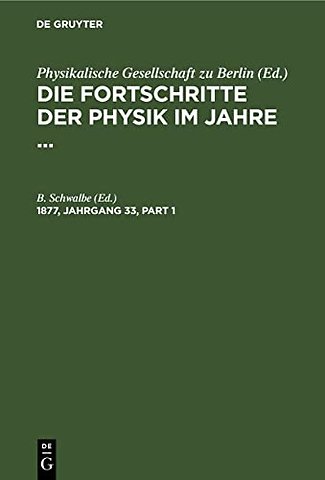 Die Fortschritte der Physik im Jahre .... 1877, Jahrgang 33