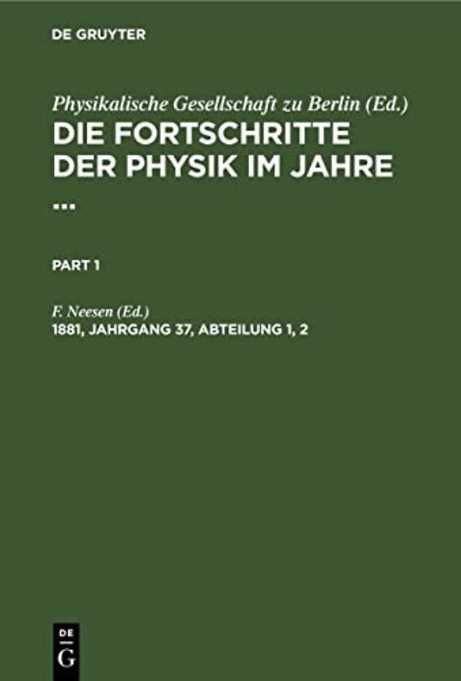 Fortschritte der Physik im Jahre .... 1881, Jahrgang 37, Abteilung 1, 2