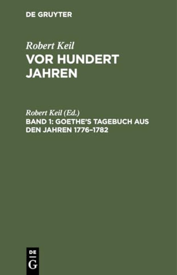 Goethe's Tagebuch Aus Den Jahren 1776-1782