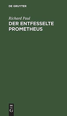 Der entfesselte Prometheus – Ein Drama