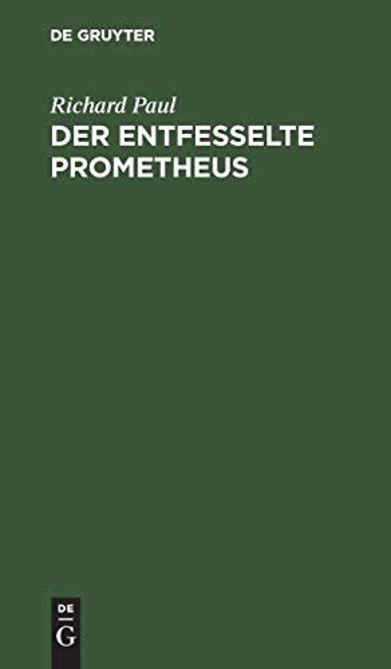 Der entfesselte Prometheus – Ein Drama