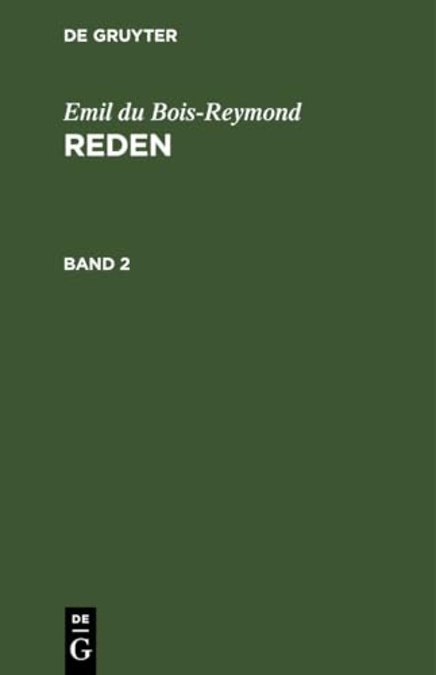 Emil Du Bois-Reymond: Reden. Band 2