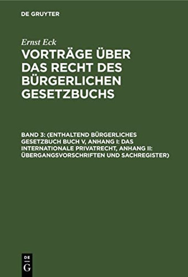 (Enthaltend Burgerliches Gesetzbuch Buch V, Anhang I: Das Internationale Privatrecht, Anhang II: Ubergangsvorschriften Und Sachregister)