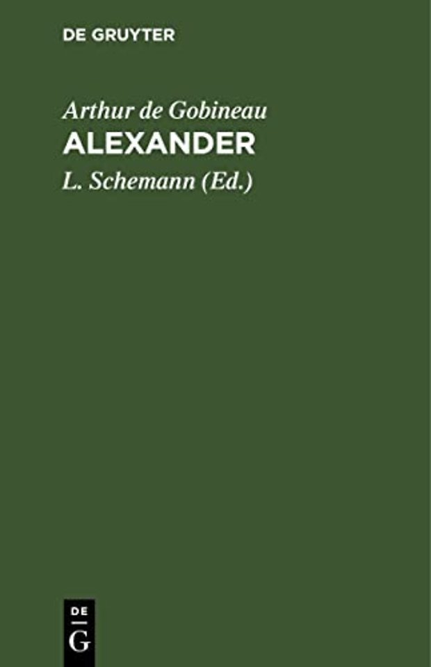 Alexander – Tragödie in fünf Aufzügen vom Grafen Gobineau