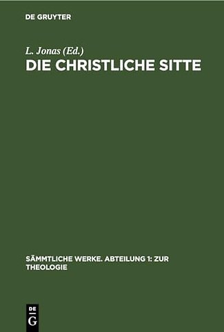 Die christliche Sitte – Nach den Grundsätzen der evangelischen Kirche im Zusammenhange dargestellt