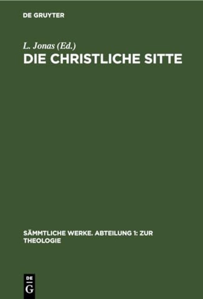 Die christliche Sitte – Nach den Grundsätzen der evangelischen Kirche im Zusammenhange dargestellt