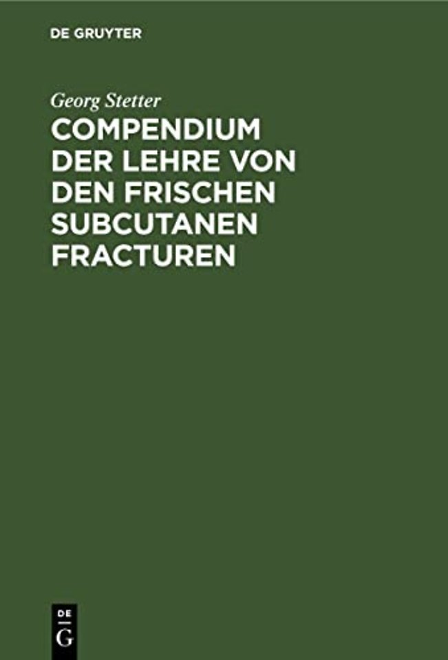 Compendium der Lehre von den frischen subcutanen – Für Studierende und Ärzte