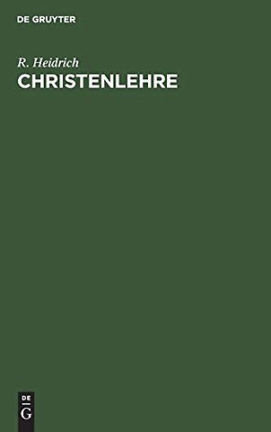 Christenlehre – Nach Luthers Katechismus für die Mittelstufe der höheren Schulen