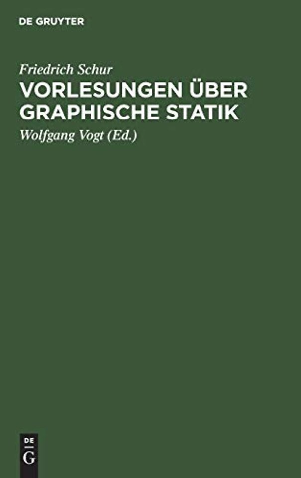 Vorlesungen Uber Graphische Statik
