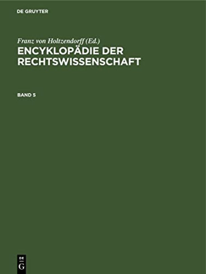 Encyklopadie Der Rechtswissenschaft. Band 5